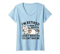 Donna "I Don't Have To, I Don't Want To: I'm Retired" Maglietta con Collo a V