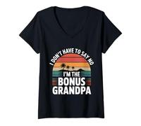 Donna I Don't Have To Say No I'm The Bonus Grandpa --- Maglietta con Collo a V