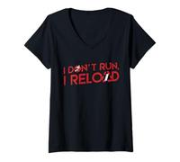 Donna I Don't Run I Reload Divertente Sarcastico Maglietta con Collo a V
