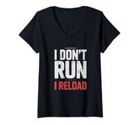 Donna I Don't Run I Reload Funny Gun Humor Sarcasm Funny Quote Maglietta con Collo a V