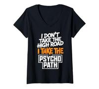 Donna I Dont Take The High Road Funny Psycho Path Citazione Maglietta con Collo a V