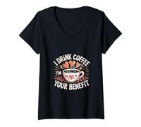 Donna I Drink Coffee For Your Benefit Caffeine Protection ------ Maglietta con Collo a V