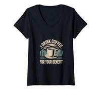 Donna I Drink Coffee for Your Benefit Caffeine Protection |- Maglietta con Collo a V