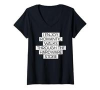 Donna I Enjoy Romantic Walks Through The Hardware Store. Maglietta con Collo a V