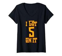 Donna I Got 5 on It Funny & Cool Team Vibes Maglietta con Collo a V