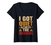 Donna I Got Quiet That Was The Warning Introverso Sarcastico Mood Maglietta con Collo a V