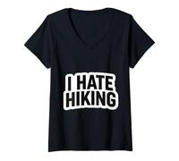 Donna I Hate Hiking Divertente Nuovo Escursionista Escursionismo Trekking Trekker Scherzo Bavaglio Maglietta con Collo a V