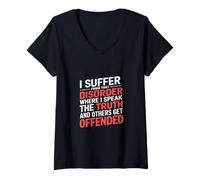 Donna I Have a Disorder Speaking Truth Offends Others - Maglietta con Collo a V