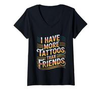 Donna I Have More Tattoos Than Friends | |- Maglietta con Collo a V