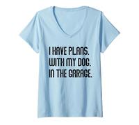 Donna I Have Plans With My Dog In The Garage Dad Joke Handyman Maglietta con Collo a V