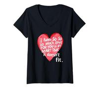 Donna I Have SO Much Love for You in MIY Heart That IT Doesn't Fit Maglietta con Collo a V