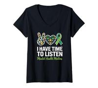 Donna I Have Time To Listen Mental Health Awareness Matters Maglietta con Collo a V