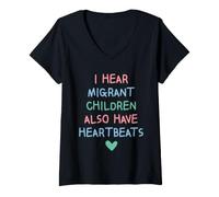Donna I Hear Migrant Children Also Have Heartbeats Human Rights Maglietta con Collo a V