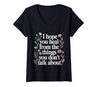 Donna I Hope You Heal from The Things You Don't Talk About |- Maglietta con Collo a V