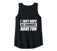 Donna I Just Hope all Runners Have Fun Jogging Corridore Divertente Canotta