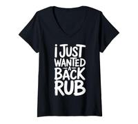 Donna I Just Wanted A Back Rub Aspettando la Mamma Incinta Maglietta con Collo a V
