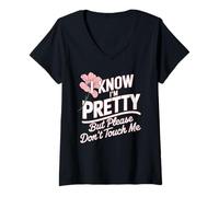 Donna I Know I'm Pretty But Please Do Not Touch Me Le Donne Maglietta con Collo a V