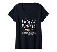 Donna I Know I'm Pretty But Please Do Not Touch Me Le Donne Maglietta con Collo a V