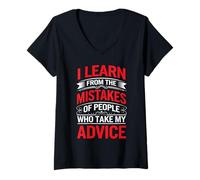 Donna I Learn From Others' Mistakes Who Take My Advice - Maglietta con Collo a V