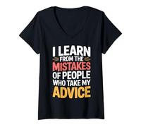 Donna I Learn from Others' Mistakes Who Take My Advice - Maglietta con Collo a V