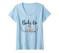 Donna I libri sono il mio amore Linguaggio Lettura Amante Bibliotecario Estetica Maglietta con Collo a V