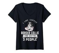 Donna I Like Coffee My Border Collie Dog Maybe 3 People Dogs Maglietta con Collo a V