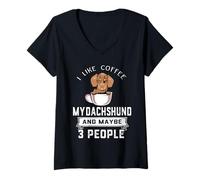 Donna I Like Coffee My Dachshund Dog Maybe 3 People Funny Dogs Maglietta con Collo a V