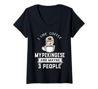 Donna I Like Coffee My Pekingese Dog Maybe 3 People Dogs Puppy Maglietta con Collo a V
