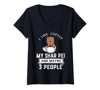 Donna I Like Coffee My Shar Pei Dog Maybe 3 People Dogs Lover Maglietta con Collo a V