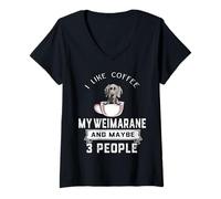 Donna I Like Coffee My Weimaraner Dog Maybe 3 People Dogs Maglietta con Collo a V