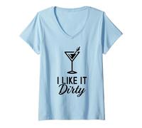 Donna I Like It Dirty Funny Dirty Martini Bicchiere Drink Happy Hour Maglietta con Collo a V