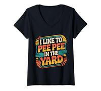 Donna I Like To Pee Pee in The Yard - Maglietta con Collo a V