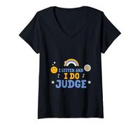 Donna I Listen And I Do Judge Atteggiamento giudiziario Maglietta con Collo a V