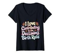 Donna I Love Contributing To The Declining Birth Rate - Maglietta con Collo a V