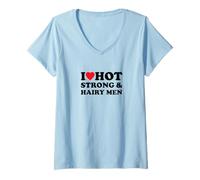 Donna I Love Hot Strong and Hairy Men | Funny Outfit | Maglietta con Collo a V