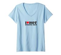 Donna I Love Hot Strong Men | Funny Outfit | Maglietta con Collo a V