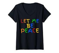 Donna I Love To Come In Peace - I'm Peace - Let Me Be Peace Maglietta con Collo a V