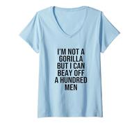 Donna I’m Not A Gorilla But I Can Beat Off A Hundred Men Maglietta con Collo a V