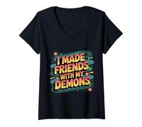 Donna I Made Friends with My Demons Spigoloso introspettivo - Maglietta con Collo a V