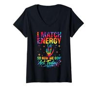 Donna I Match Energy So How We Gon Act Today Sassy Tie-Dye Maglietta con Collo a V