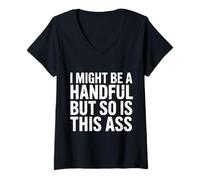 Donna I Might Be A Handful But So Is This Ass Fit di Palestra - Maglietta con Collo a V