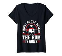Donna I Might Be The Reason The Rum Is Gone Maglietta con Collo a V