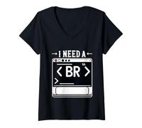 Donna I Need A Br Codifica di debug del Programmatore esausto ||- Maglietta con Collo a V