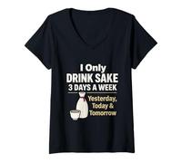 Donna I Only Drink Sake 3 Giorni a Settimana Divertente Alcol Giapponese Umorismo Maglietta con Collo a V