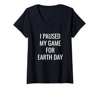 Donna I Paused My Game for Earth Day Gamer E-Sports Player Planet Maglietta con Collo a V
