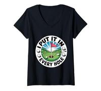 Donna I Put It in Every Hole Giocatore di Golf giocoso - Maglietta con Collo a V