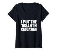 Donna I Put The Asian in Caucasian Maglietta con Collo a V