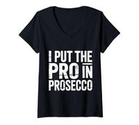Donna I Put The PRO in Prosecco Bere Brunch frizzante - Maglietta con Collo a V