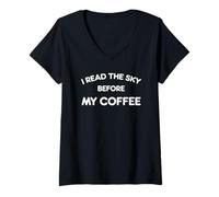 Donna I Read The Sky Before My Coffee Funny Saying Meteorological Maglietta con Collo a V