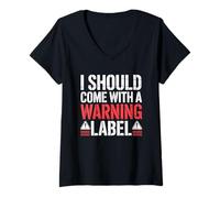 Donna I Should Come with A Warning Label Funny Maglietta con Collo a V